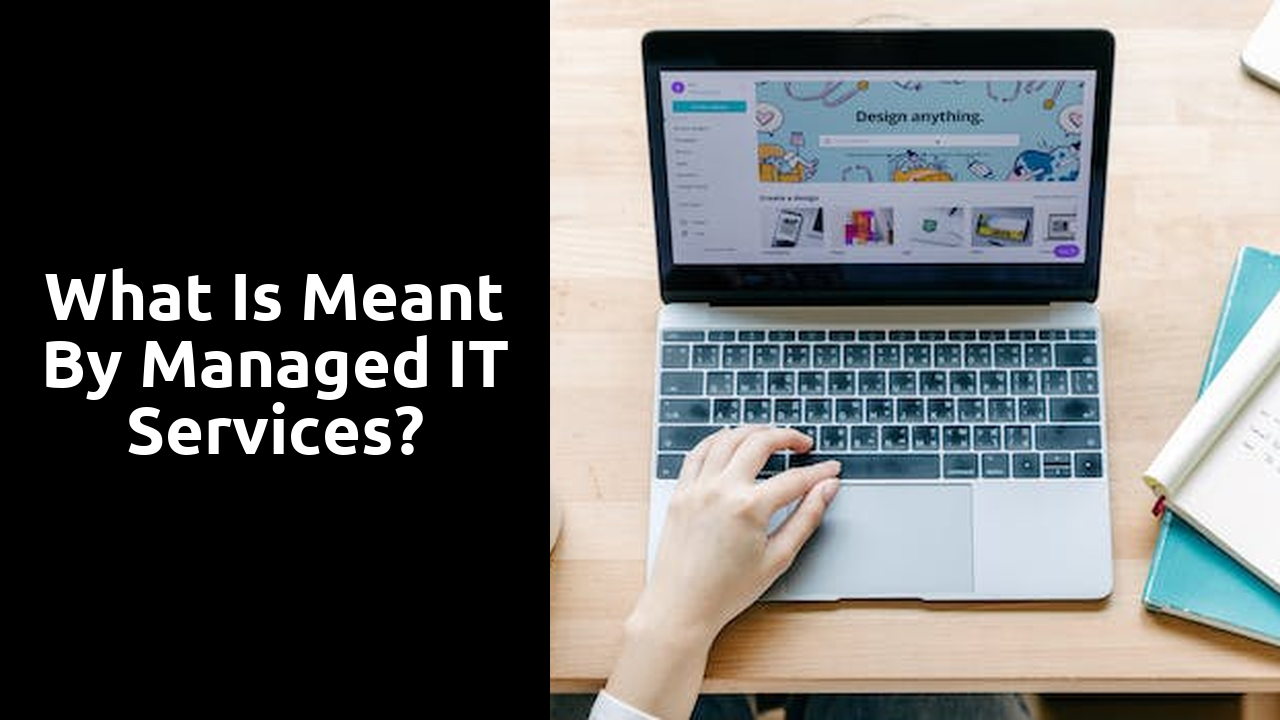 What is meant by managed IT services?