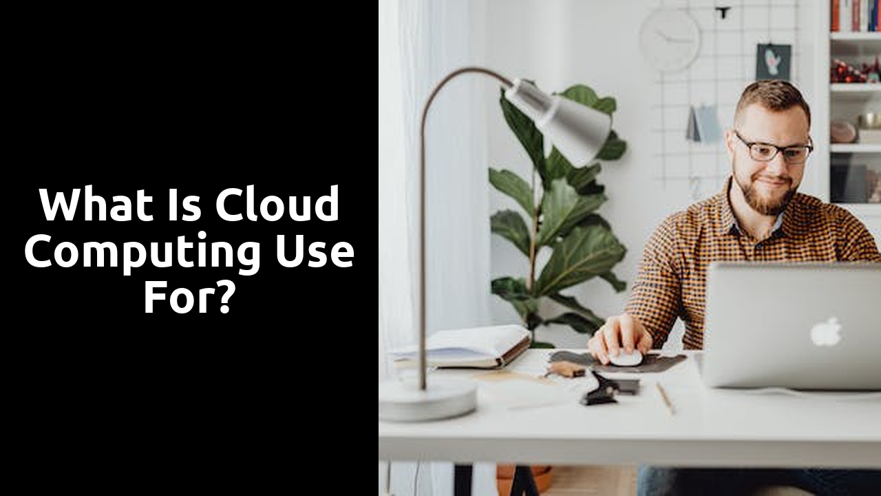 What is cloud computing use for?