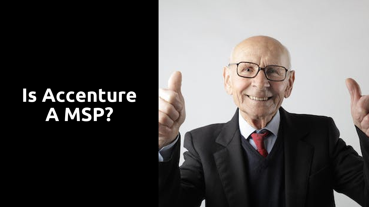 Is Accenture a MSP?